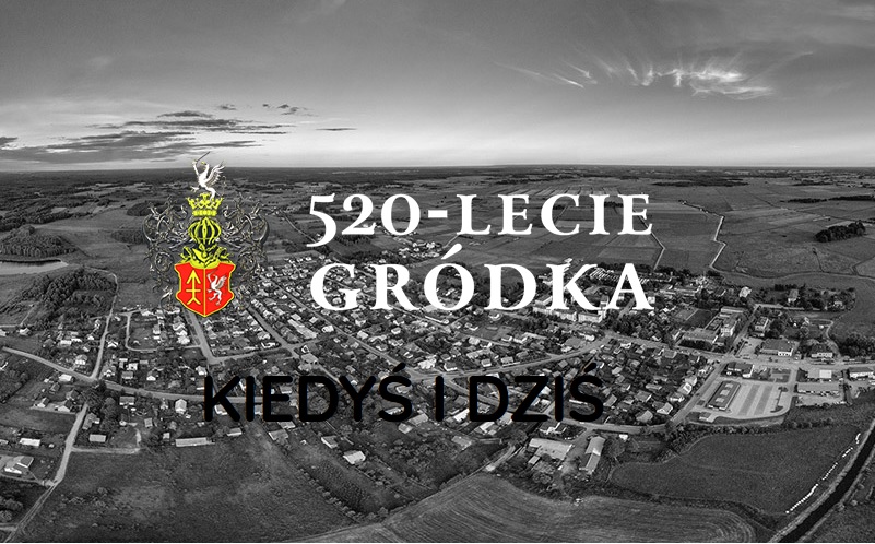 Grodek kiedys i dzis