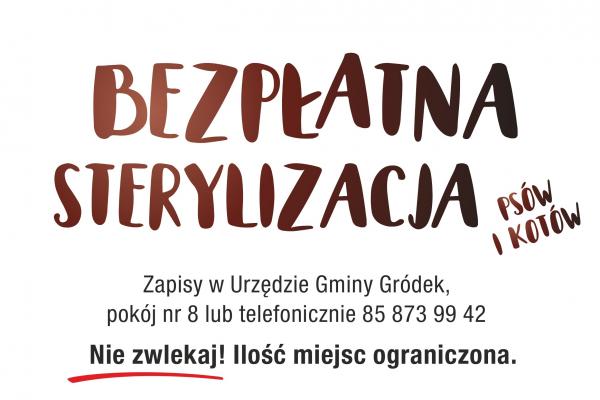 Wójt Gminy Gródek ogłasza akcję bezpłatnej sterylizacji, kastracji  oraz znakowania psów i kotów właścicielskich z Gminy Gródek w 2023 r.